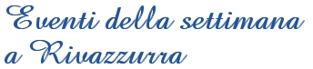 Gli eventi a Rivazzurra organizzati dal comitato turistico Rivazzurra 